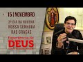 Experiência de Deus | 15/11/23 | 3º DIA DA NOVENA NOSSA SENHORA DAS GRAÇAS | @PadreManzottiOficial