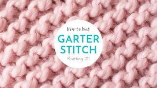 THE GARTER STITCH PATTERN | How to Knit for Absolute Beginners | Knitting 101 Step 4 of 7