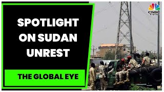 Spotlight On Sudan Unrest : Sudan Military Infighting Leaves Over 400 Dead | The Global Eye