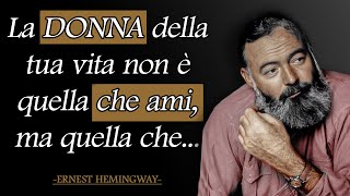 Queste citazioni di Ernest Hemingway ti insegneranno cos'è il coraggio di vivere e di pensare