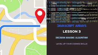 JavaScript Arrays Lesson 3 - Decision Making Algorithm