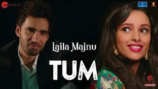 Tum | Laila Majnu | Atif Aslam Song WhatsApp status