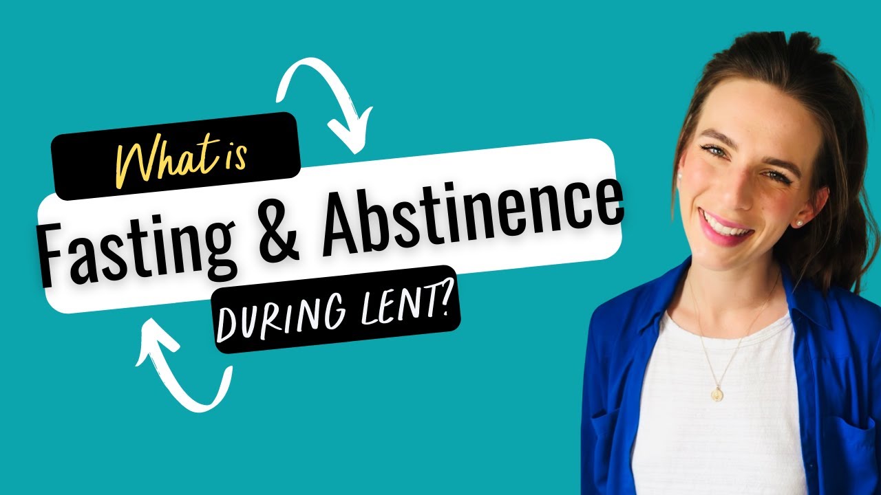 How To Explain Fasting And Abstinence During Lent To Catholic Kids ...