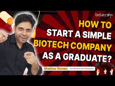 How do you start a simple biotech company as a graduate?