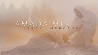 Israel Mercado - Amada mía (DEMO) [Lyric Video]