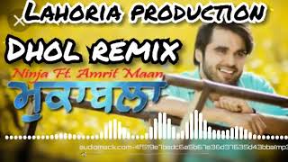 Muqabla Dhol remix song by Ninja feat lahoria production latest song