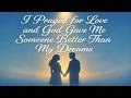 I Prayed for Love and God Gave Me Someone Better Than My Dreams ❤️🙏 | Lyrics Video