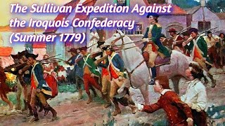Sullivan's devastating 1779 campaign against the Iroquois