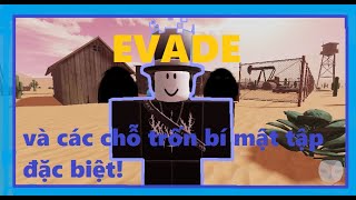 EVADE và các chỗ trốn bí mật phần 2 trong 3 map!