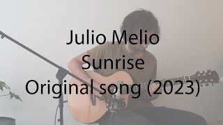 Sunrise - Julio Melio (original song 2023)