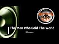 The Man Who Sold The World - Nirvana - BASS EPICENTER HD