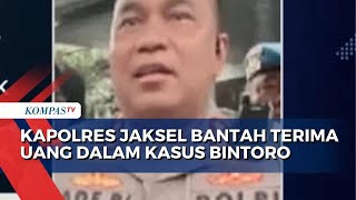 Kapolres Jaksel Bantah Terima Rp400 Juta dalam Kasus AKBP Bintoro