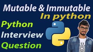 Mutable vs immutable in python || what is Mutable and immutable python || Python interview Question