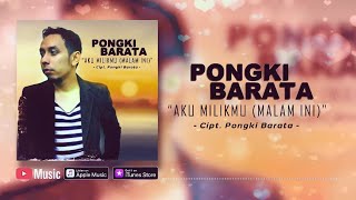 Download Lagu Pongki Barata Aku Milikmu lirik... MP3 Gratis