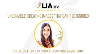 2022 Creative LIAisons Sessions - Pum Lefebure - 'Undeniable: Creating Images that Can’t Be Ignored'