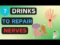 Boost Your Nerves! 7 Drinks to REPAIR Nerves & PREVENT Nerve Damage