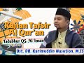 Tadabbur Surah Al Insan | Ust. DR. Karimuddin, M.IS#