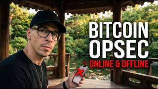 Bitcoin OpSec: 5 Things to Stop and 4 Things to Start (Online and Offline)