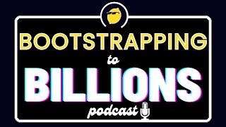 ‘Bootstrapping to Billions’