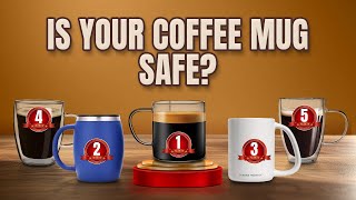 Best Non Toxic Coffee Mugs 2025: Top 5 Glass, Ceramic, and Stainless Steel Mugs
