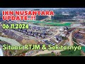 IKN Nusantara Update!!! Situasi Proyek RTJM, Hunian ASN & RS Pemerintah