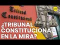 ¿Fallo del Tribunal Constitucional pone el equilibrio de poderes en riesgo?