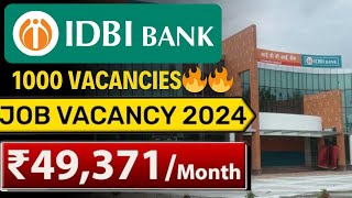 IDBI BANK Recruitment 2024 Latest Job Vacancy | ₹30,000/month | Freshers Eligible