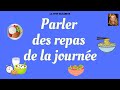 Les repas de la journée en français - Niveau A1 de FLE. 😍English subtitles available!