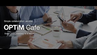 Introduction to OPTiM Cafe