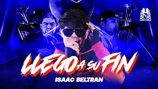 Isaac Beltrán - Llego A Su Fin [En Vivo]