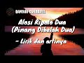 Alosi ripolo dua(pinang di belah dua) - lirik dan artinya