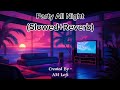 Party All Night (Slowed+Reverb)