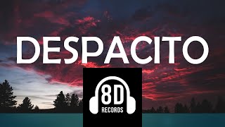Luis Fonsi - Despacito ft. Daddy Yankee (8D AUDIO)