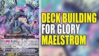 Deck Building For Glory Maelstrom