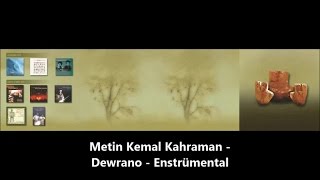 METİN KEMAL KAHRAMAN -  Dewrano