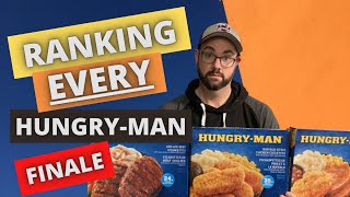 RANKING ALL THE HUNGRY-MAN DINNERS | Part 3 | FINAL E14