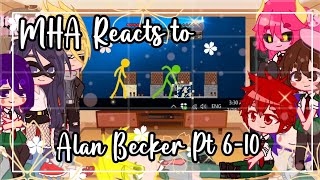 ᪥Mha Reacts to Animation vs Minecraft Pt 6-10||Gachaclub||Bnha/Mha||Alan Becker᪥