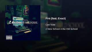 Cee Note - Fire feat  Exact (Prod. By Cee Note)