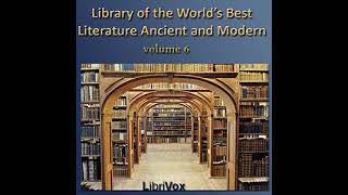 Library of the World's Best Literature, Ancient and Modern, volume 06 | by Various | Part 1