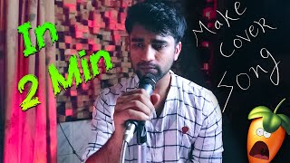 How To Make Cover Song In 2 Minutes  | Hindi 2023