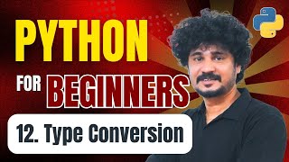 Python for Beginners | 12 Type Conversion