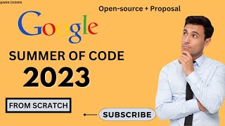 GSOC 2023- Everything you should know about it from scratch | Complete Guide to GSOC 2023