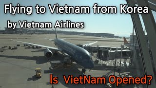 The door to Vietnam has been opened? / Going to Vietnam from Korea with Vietnam Airlines