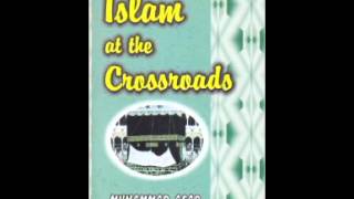 AUDIO BOOK: Islam At The CrossRoad by Muhammad Asad