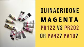 Quinacridone Magenta watercolor, one name many pigments: PR122, PR202, PV42 and PV19.