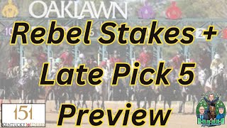 Picks \u0026 Ponies Ep. 395: REBEL STAKES  / Late Pick 5 Preview