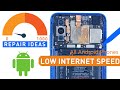 How To Fix All Android Phones Slow Downloading  - Why Your Phone Has Low Internet Speed-Repair Ideas