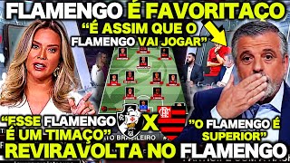 "FLAMENGO É FAVORITAÇO! É ASSIM QUE O FLAMENGO VAI JOGAR contra o VASCO !" PASCOAL FOI DIRETO