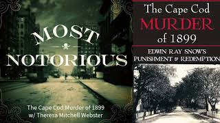 The Cape Cod Murder of 1899 w/ Theresa Mitchell Webster