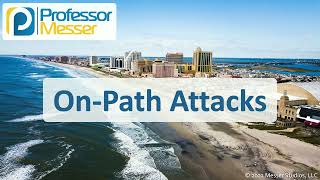 On-Path Attacks - CompTIA A+ 220-1102 - 2.4